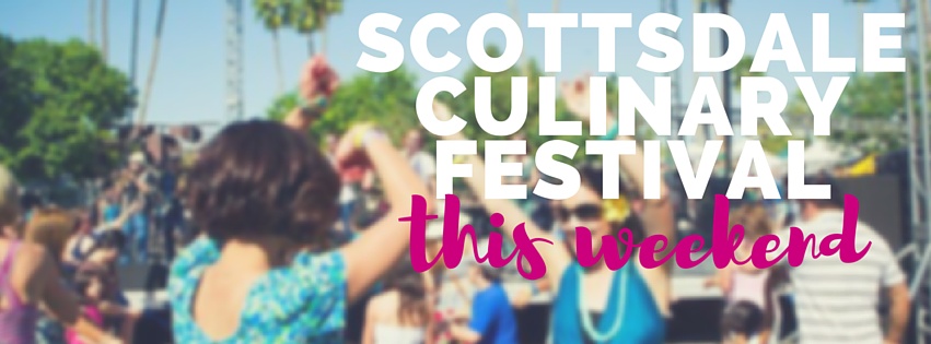 Eat, drink and enjoy the sunshine at the Scottsdale Culinary Festival