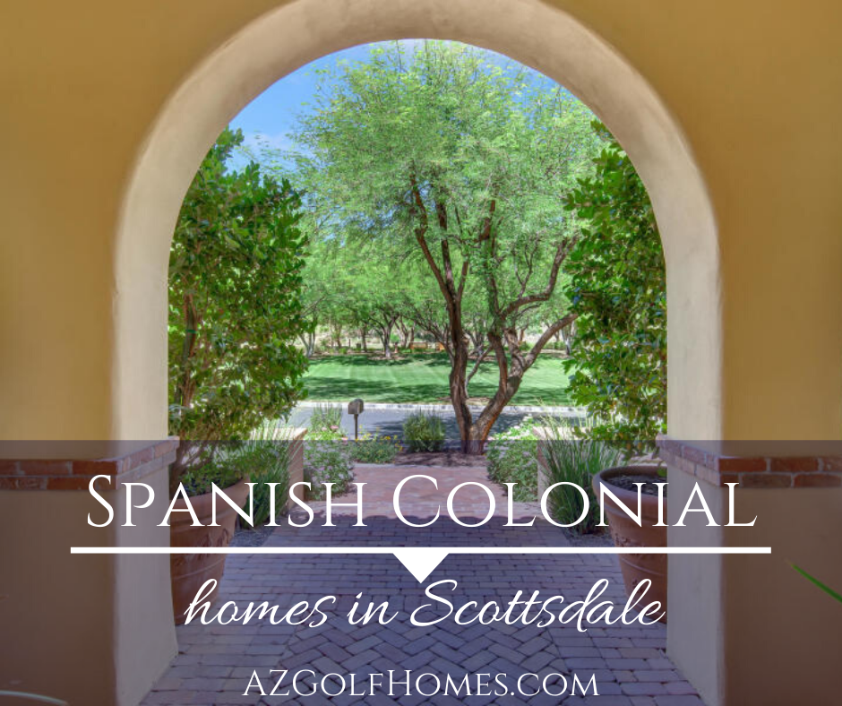 Spanish Colonial Architecture in Homes for Sale in Scottsdale
