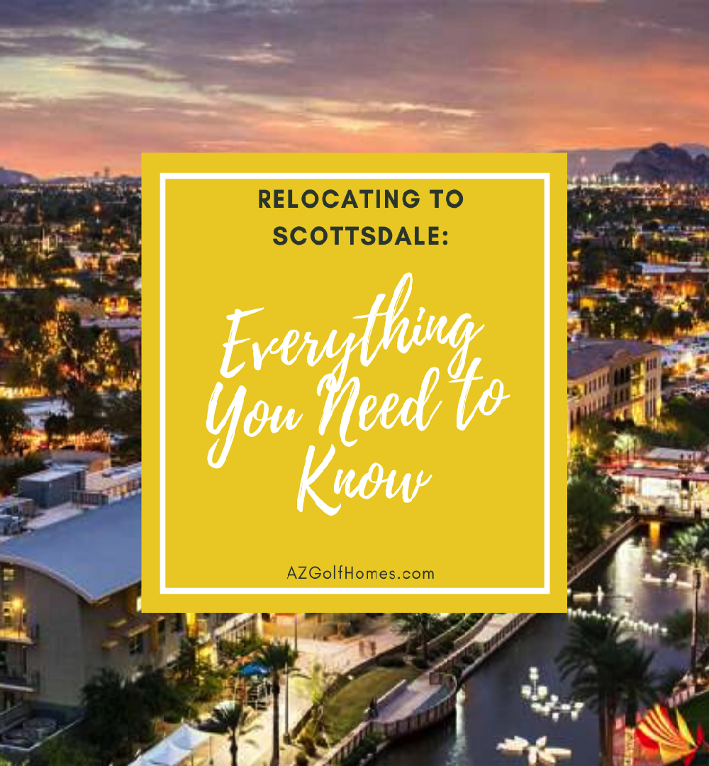 Relocating to Scottsdale: Everything You Need to Know