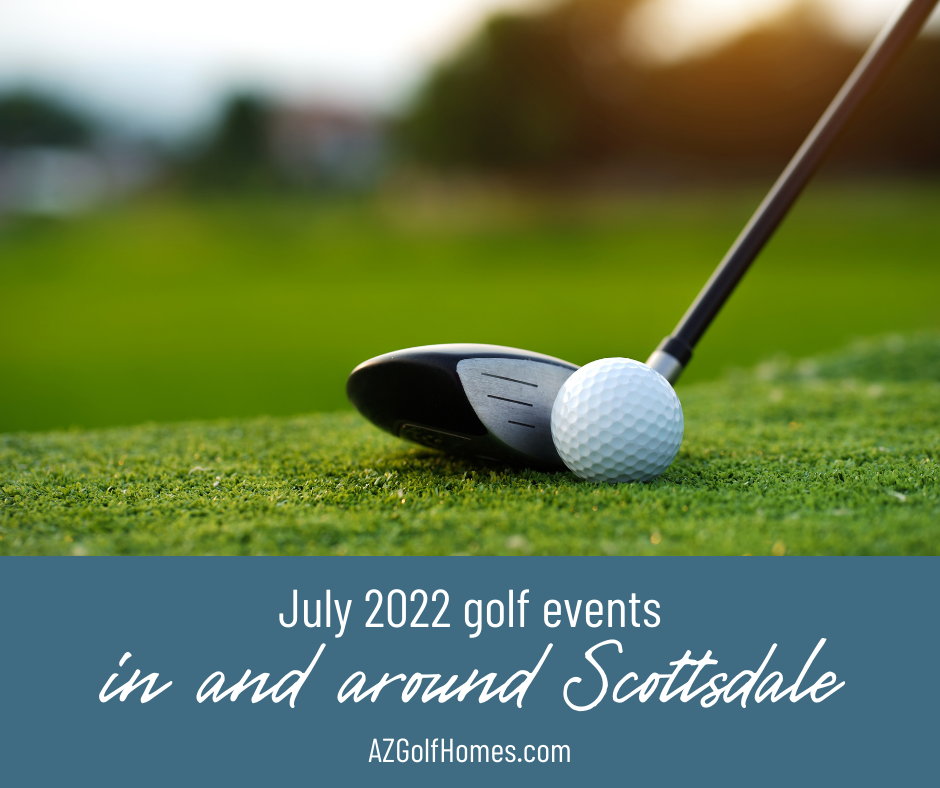 Golf Events in and Around Scottsdale in July 2022
