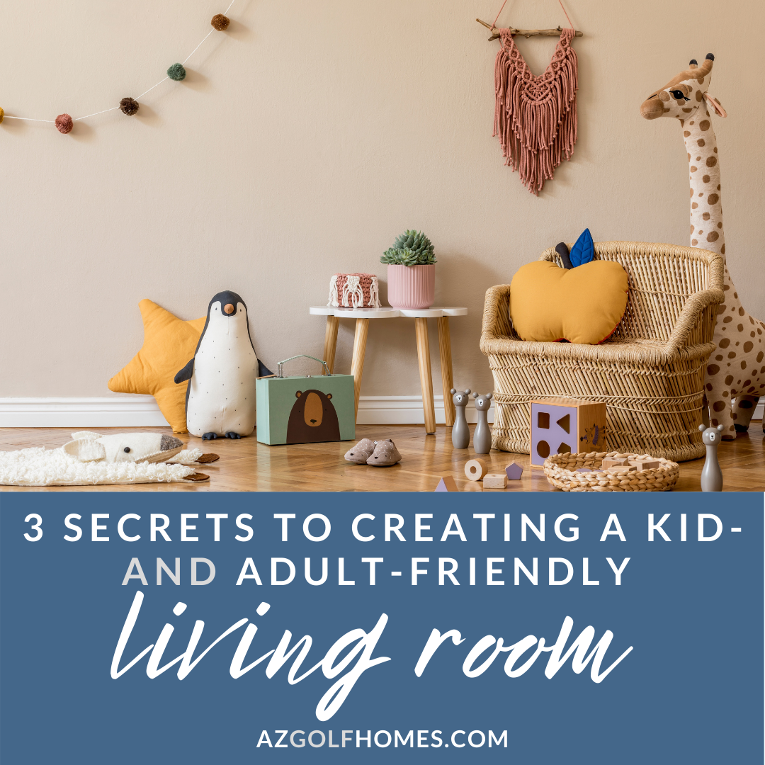3 Secrets to Creating a Stylish, Kid-Friendly Living Room in Your New Home