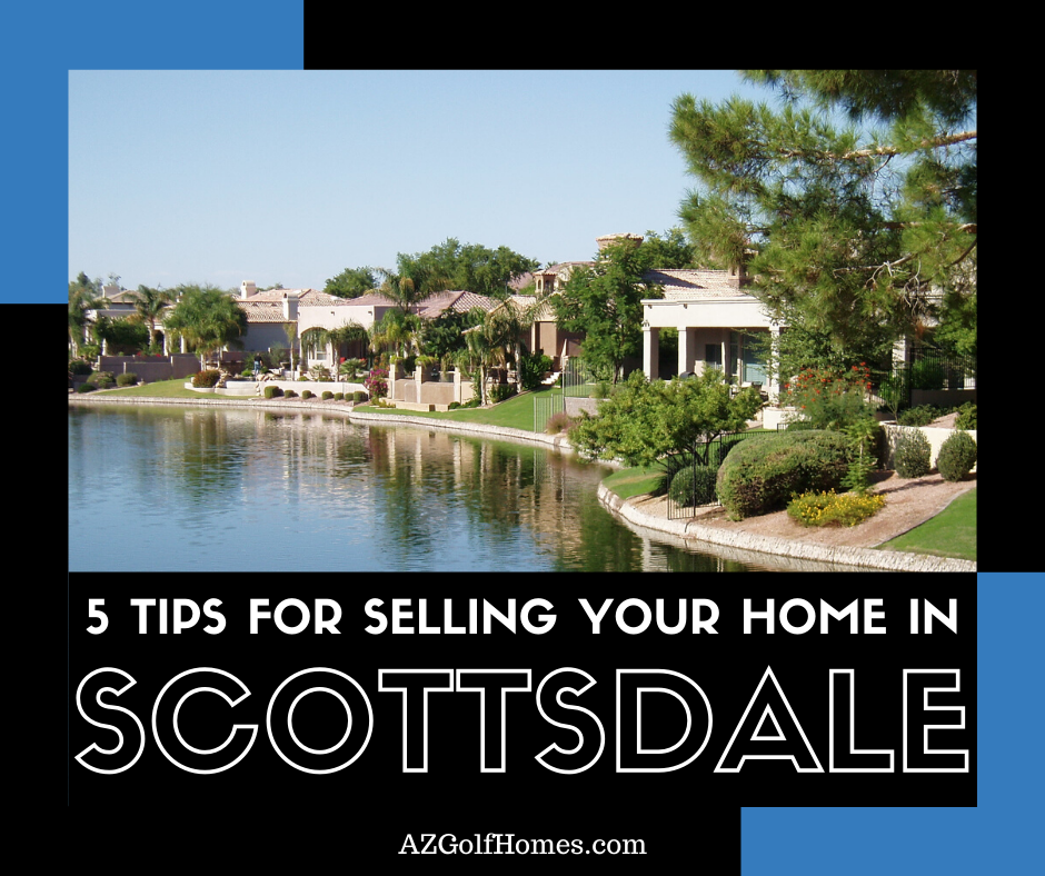 5 Tips for Selling Your Golf Course Home in Scottsdale