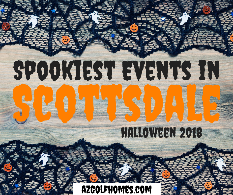 Halloween 2018 Events in Scottsdale - Scottsdale Golf Homes for Sale