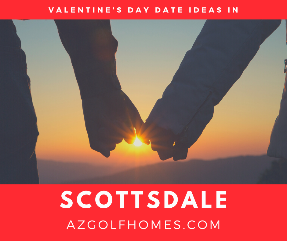 Valentine's Day Date Ideas in Scottsdale - February 2020