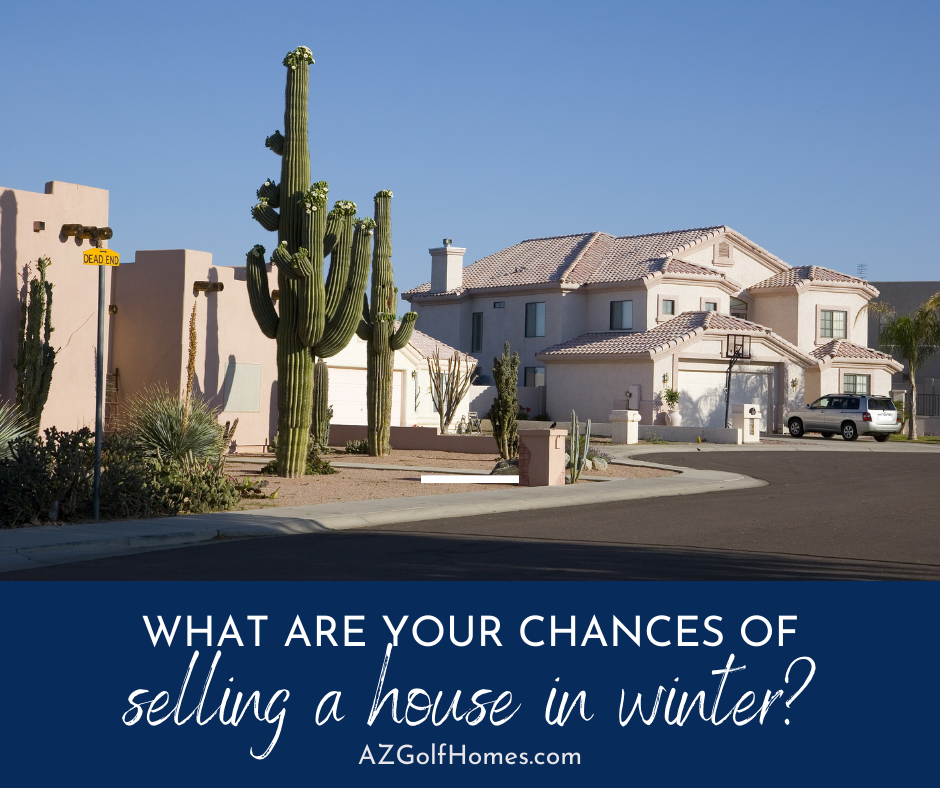 What Are Your Chances of Selling a House in Winter - AZ Golf Homes