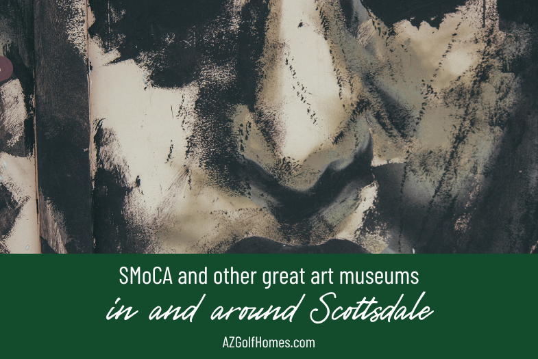 SMoCA and Other Attractions in and Around Scottsdale