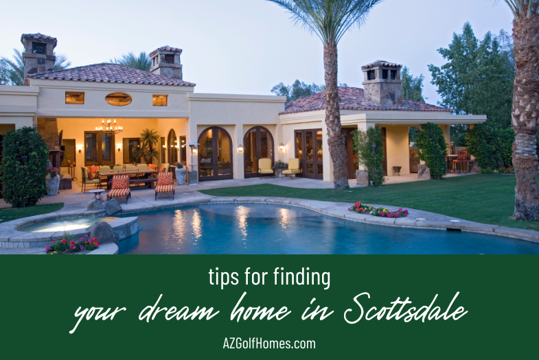 A Hole in One: Tips for Finding Your Dream Golf Course Home in Scottsdale