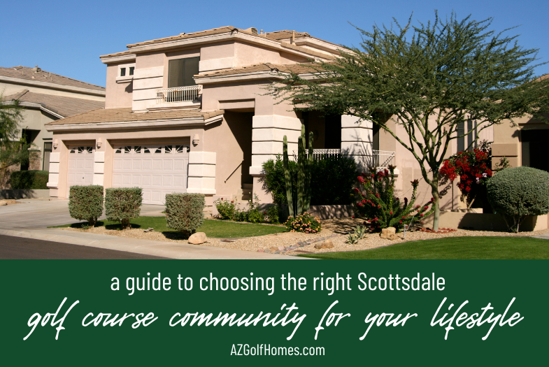 A Guide to Choosing the Right Golf Community in Scottsdale for Your Lifestyle