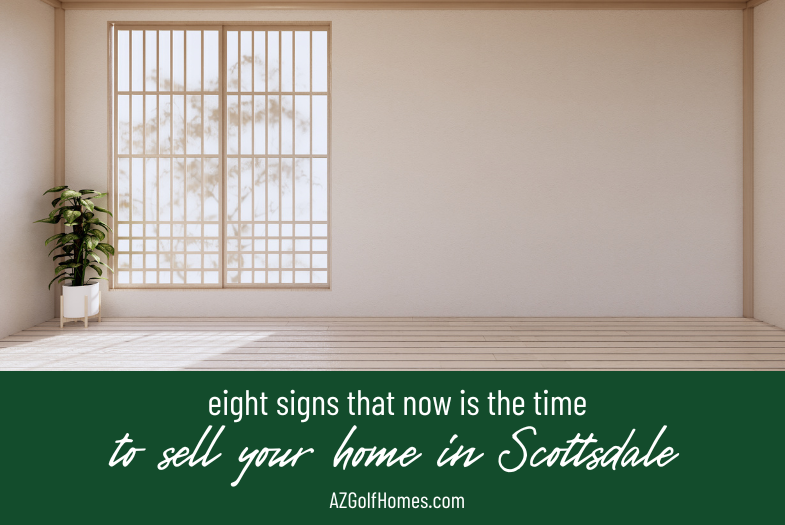 8 Signs That Now is the Time to Sell Your Home in Scottsdale